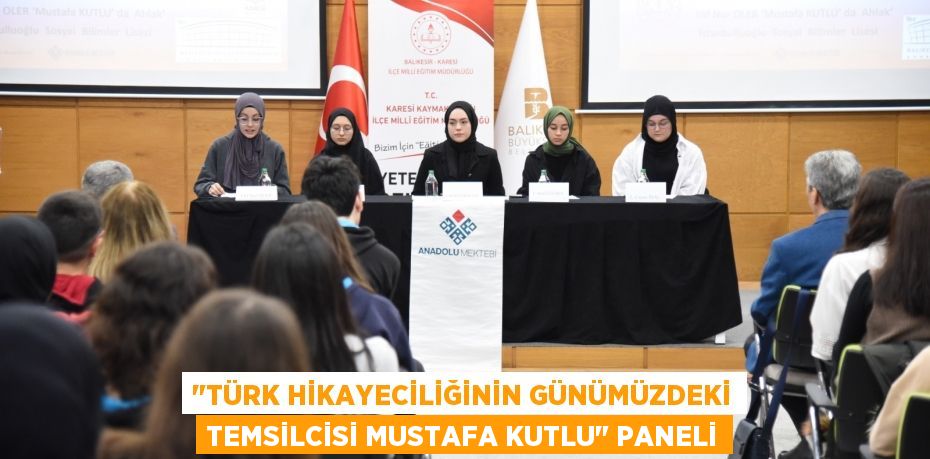 "Türk Hikayeciliğinin Günümüzdeki Temsilcisi Mustafa Kutlu" paneli