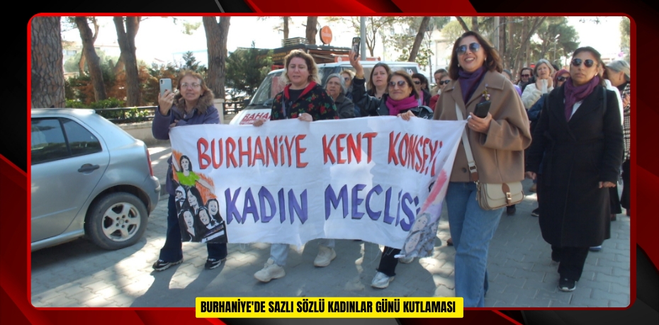  Burhaniye'de sazlı sözlü Kadınlar Günü kutlaması  