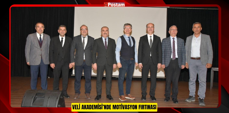 VELİ AKADEMİSİ’NDE MOTİVASYON FIRTINASI