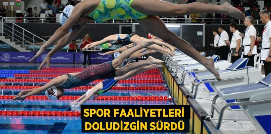 Spor faaliyetleri doludizgin sürdü