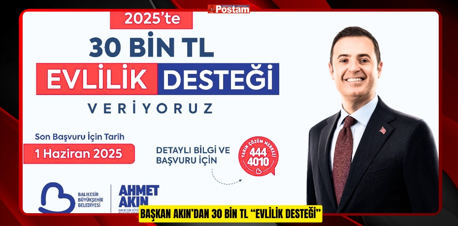 BAŞKAN AKIN’DAN 30 BİN TL “EVLİLİK DESTEĞİ”