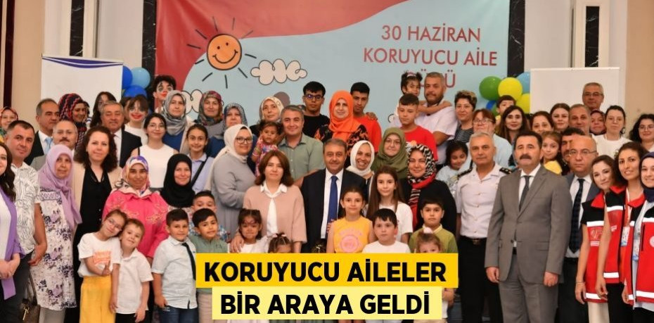Koruyucu Aileler Bir Araya Geldi