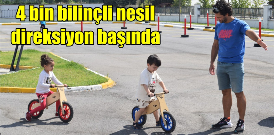 4 bin bilinçli nesil direksiyon başında