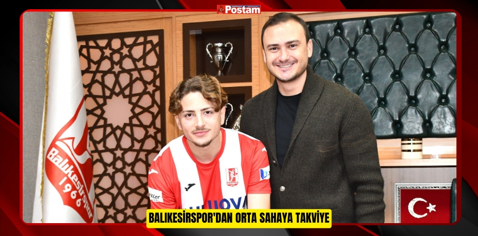 Balıkesirspor'dan orta sahaya takviye