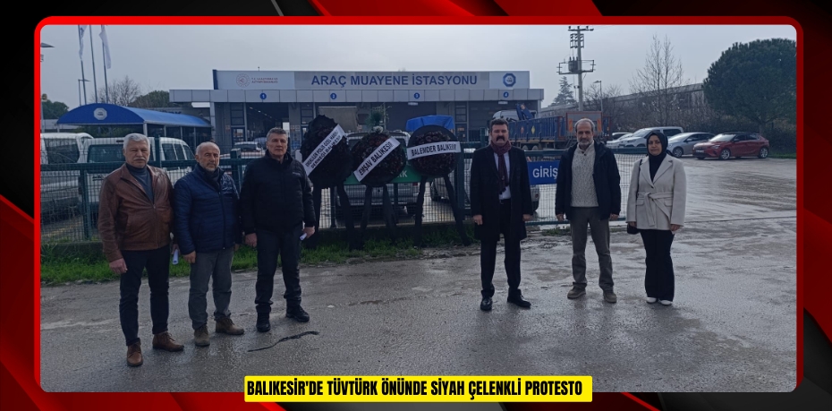 Balıkesir'de TÜVTÜRK önünde siyah çelenkli protesto  