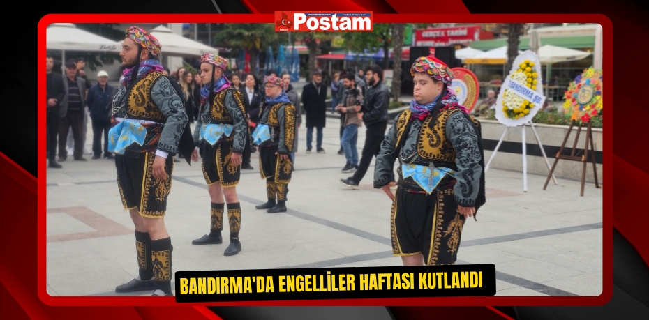 Bandırma'da Engelliler Haftası kutlandı  