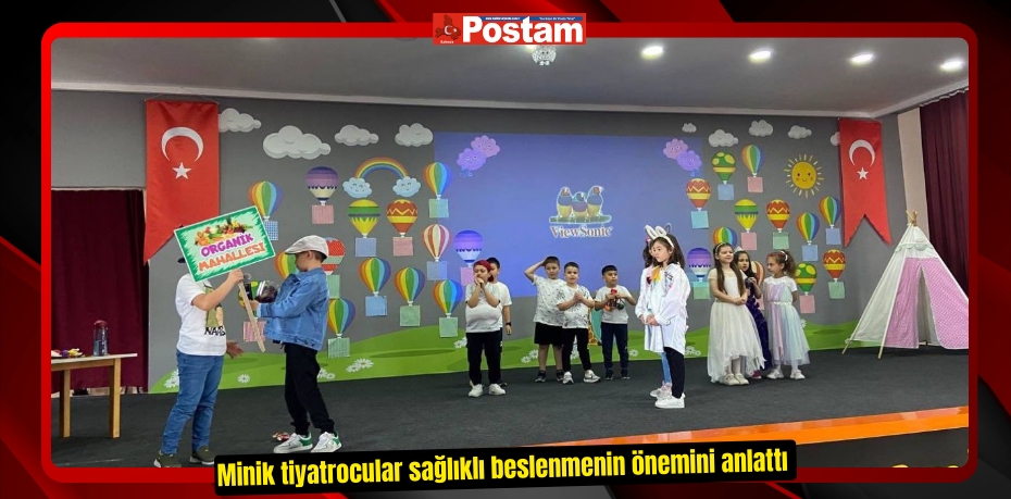 Minik tiyatrocular sağlıklı beslenmenin önemini anlattı