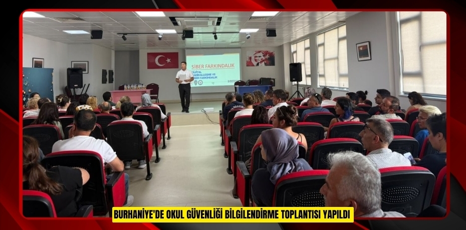 Burhaniye'de Okul Güvenliği Bilgilendirme Toplantısı yapıldı
