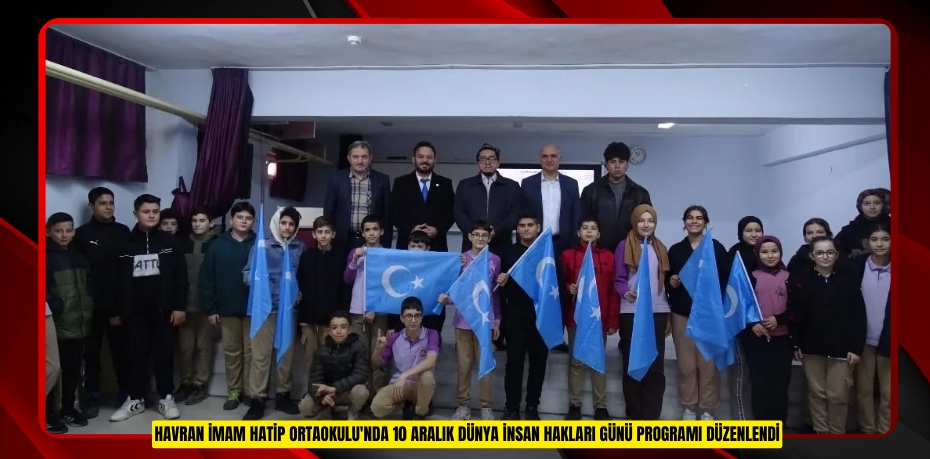 Havran İmam Hatip Ortaokulu'nda 10 Aralık Dünya İnsan Hakları Günü programı düzenlendi