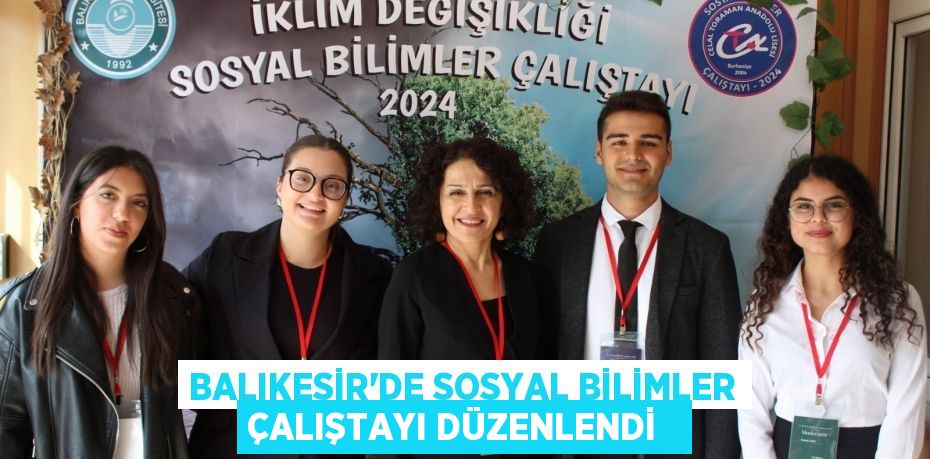 Balıkesir’de Sosyal Bilimler Çalıştayı düzenlendi