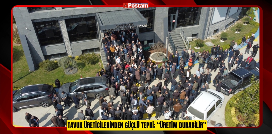 Tavuk Üreticilerinden Güçlü Tepki; “Üretim Durabilir”