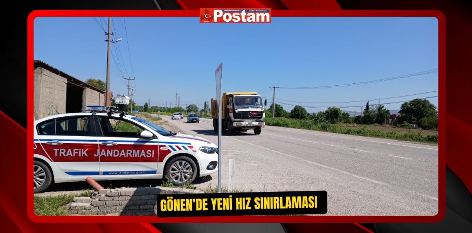 Gönen’de yeni hız sınırlaması