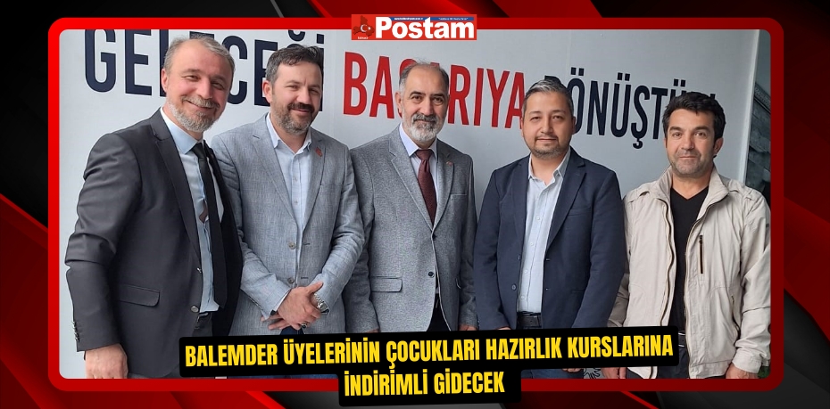 BALEMDER üyelerinin çocukları hazırlık kurslarına indirimli gidecek