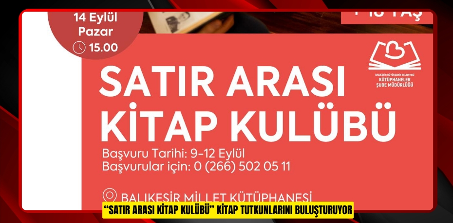 “SATIR ARASI KİTAP KULÜBÜ” KİTAP TUTKUNLARINI BULUŞTURUYOR