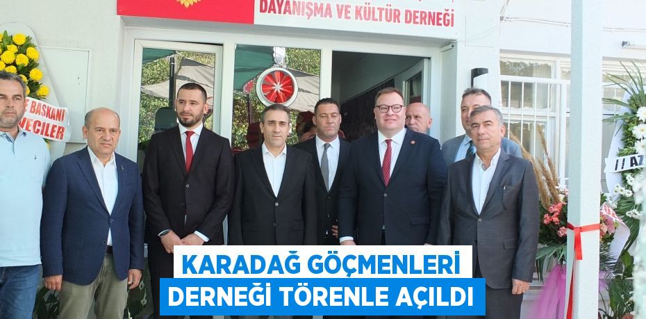 Karadağ Göçmenleri Derneği törenle açıldı