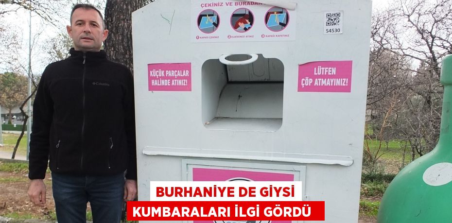 Burhaniye de giysi kumbaraları ilgi gördü  