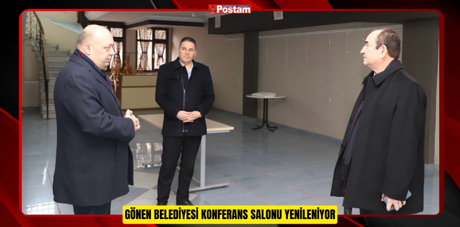Gönen Belediyesi Konferans Salonu Yenileniyor