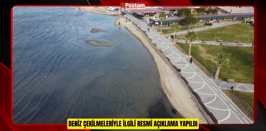 Deniz Çekilmeleriyle İlgili Resmi Açıklama Yapıldı