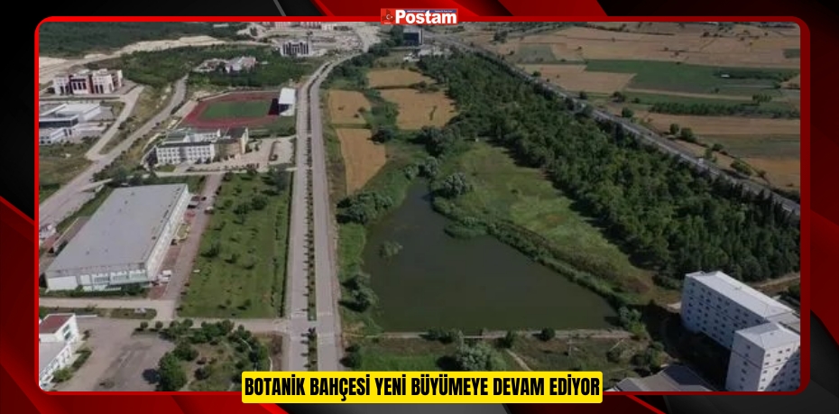 Botanik bahçesi yeni büyümeye devam ediyor