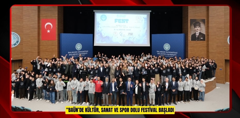 BAÜN’DE KÜLTÜR, SANAT VE SPOR DOLU FESTİVAL BAŞLADI