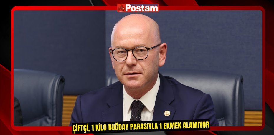 ÇİFTÇİ, 1 KİLO BUĞDAY PARASIYLA 1 EKMEK ALAMIYOR