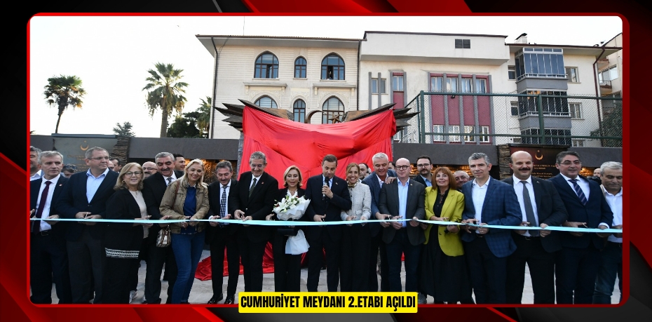 CUMHURİYET MEYDANI 2.ETABI AÇILDI