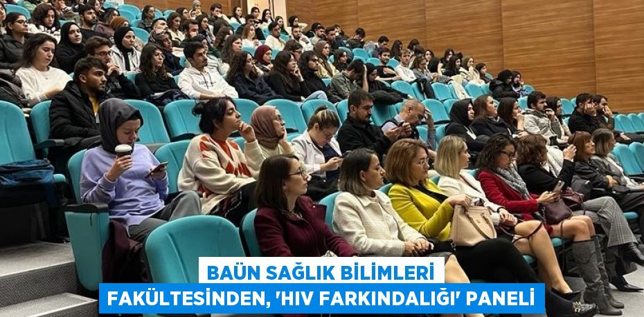 BAÜN Sağlık Bilimleri Fakültesinden, “HIV Farkındalığı” Paneli
