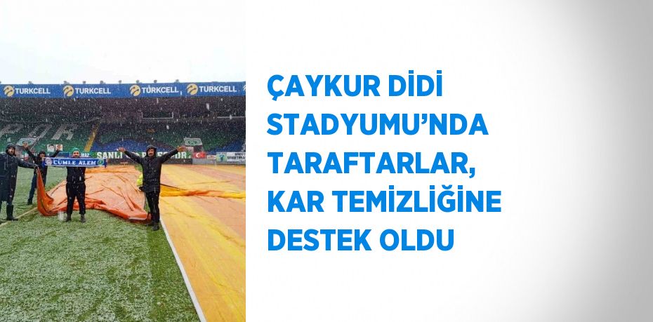 ÇAYKUR DİDİ STADYUMU’NDA TARAFTARLAR, KAR TEMİZLİĞİNE DESTEK OLDU