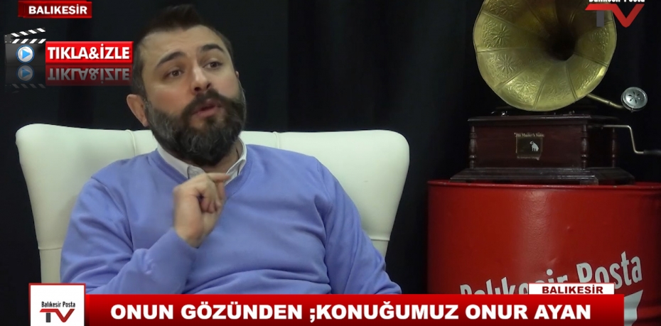 ONUN GÖZÜNDEN ;KONUĞUMUZ ONUR AYAN 9