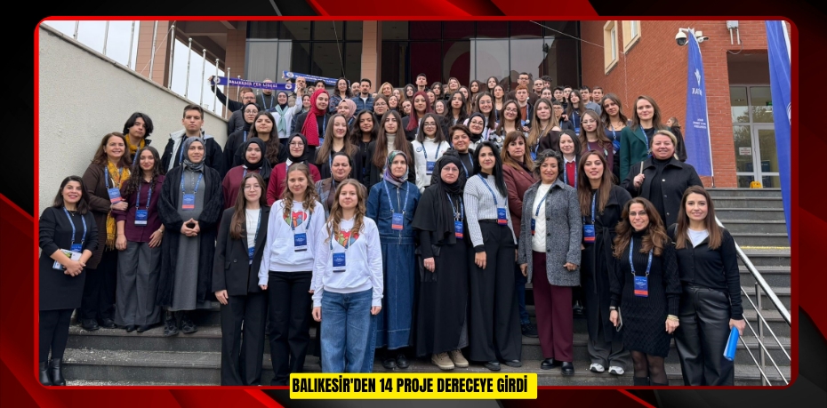 Balıkesir'den 14 proje dereceye girdi  