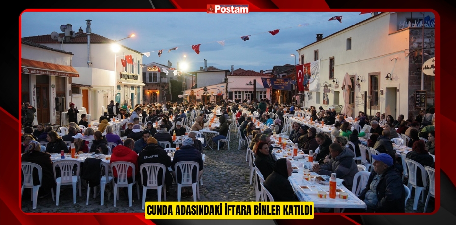 CUNDA ADASINDAKİ İFTARA BİNLER KATILDI…