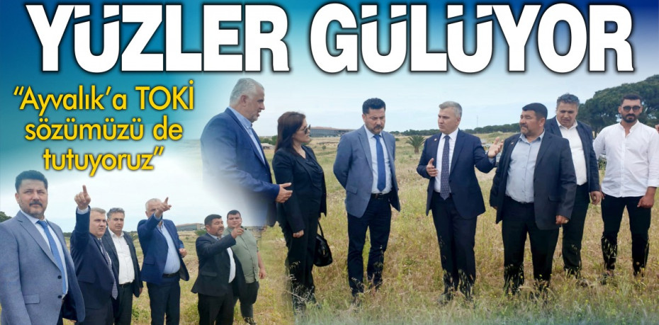 “Ayvalık’ta yüzler gülüyor”