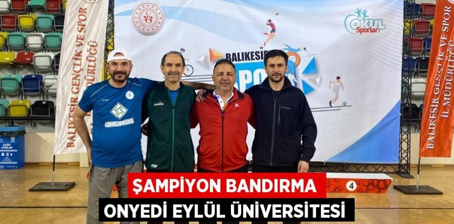 Şampiyon Bandırma Onyedi Eylül Üniversitesi