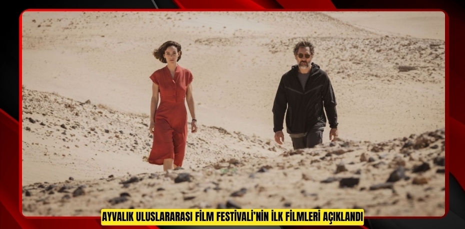 AYVALIK ULUSLARARASI FİLM FESTİVALİ’NİN İLK FİLMLERİ AÇIKLANDI