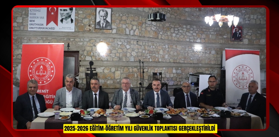 2025-2026 eğitim-öğretim yılı güvenlik toplantısı gerçekleştirildi  