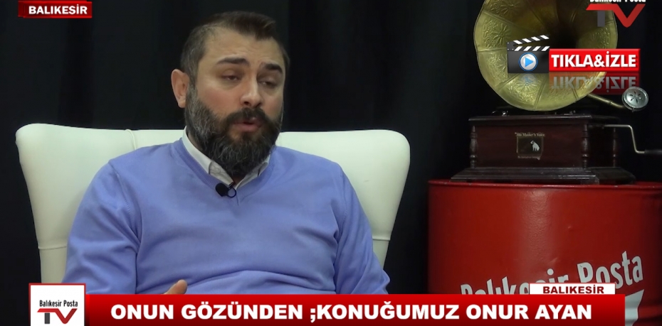 ONUN GÖZÜNDEN ;KONUĞUMUZ ONUR AYAN 20