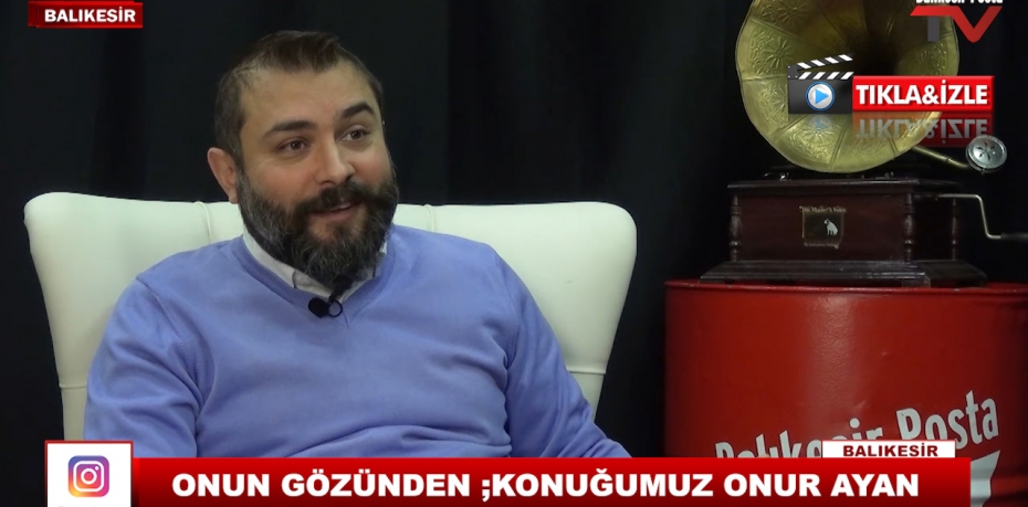 ONUN GÖZÜNDEN ;KONUĞUMUZ ONUR AYAN 15