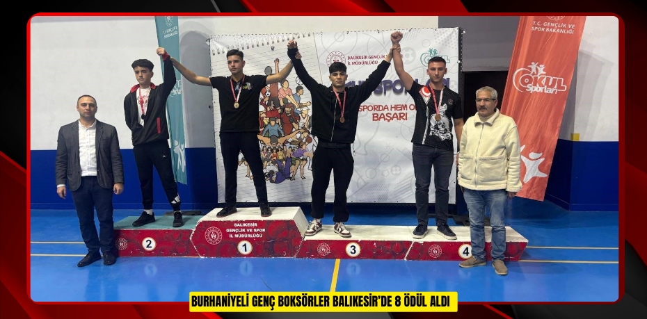 Burhaniyeli genç boksörler Balıkesir’de 8 ödül aldı  