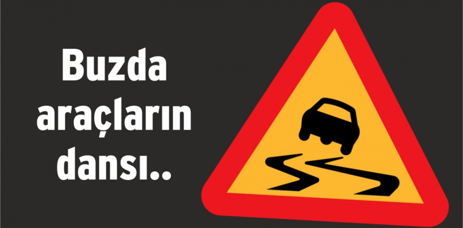 Buzda araçların dansı..