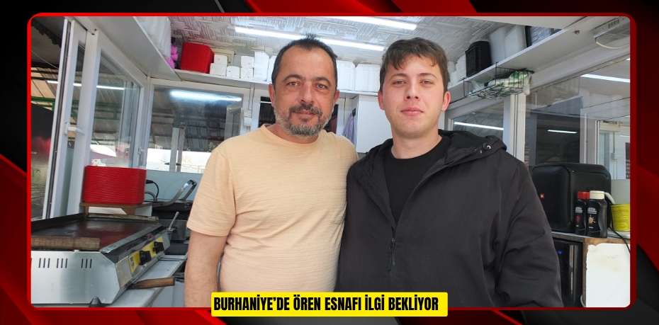 Burhaniye’de Ören esnafı ilgi bekliyor  