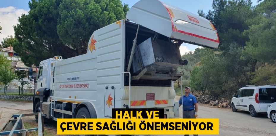 Halk ve Çevre Sağlığı Önemseniyor