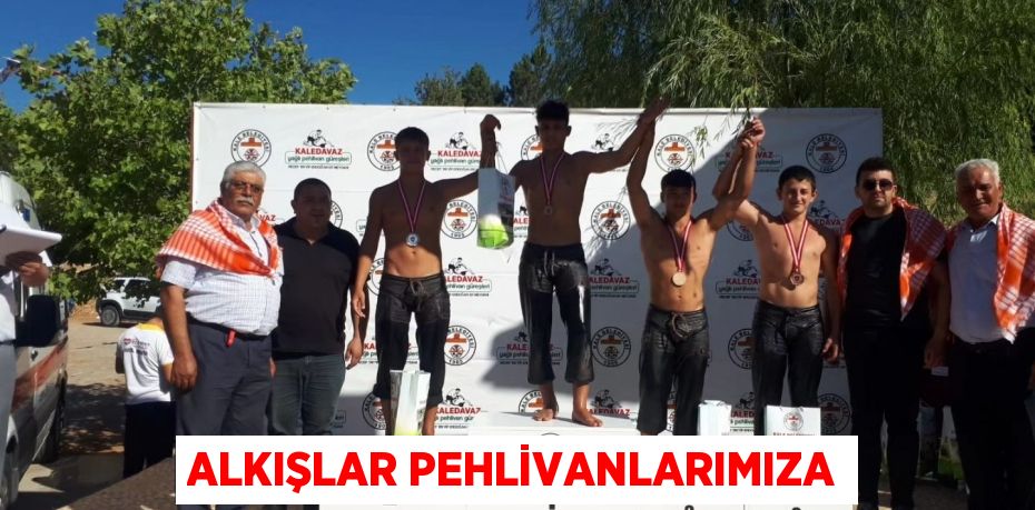 ALKIŞLAR PEHLİVANLARIMIZA