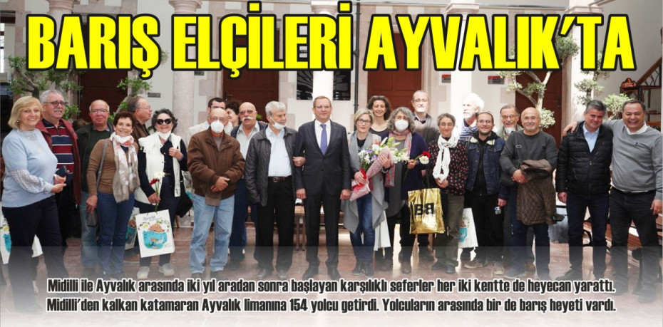 BARIŞ ELÇİLERİ AYVALIK’TA