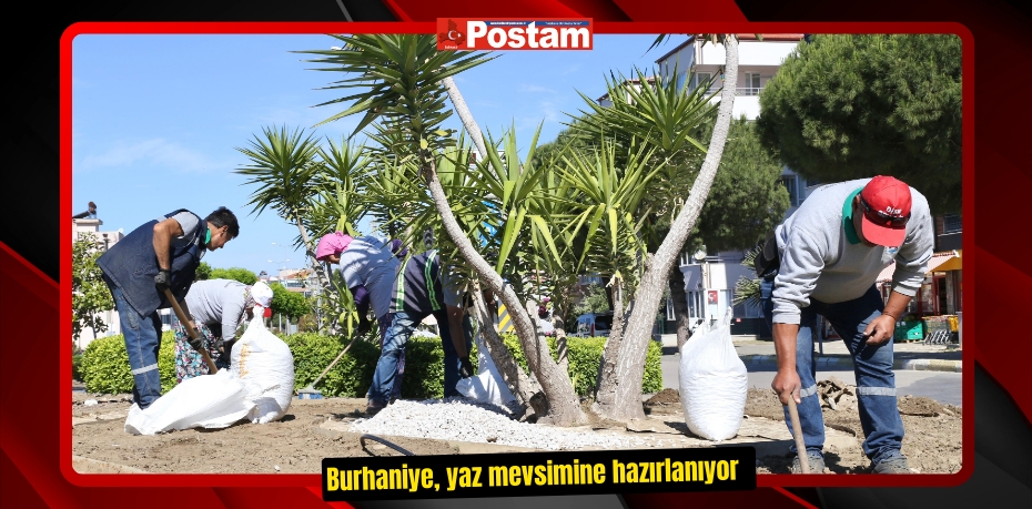 Burhaniye, yaz mevsimine hazırlanıyor