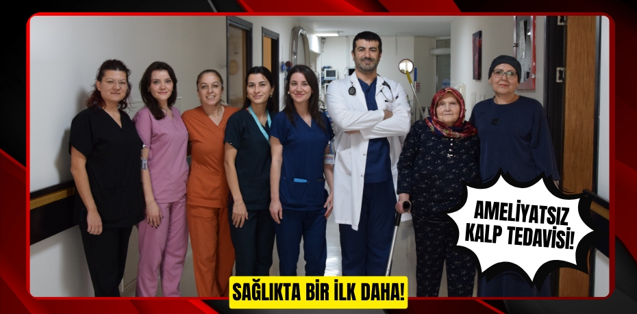 SAĞLIKTA BİR İLK DAHA!