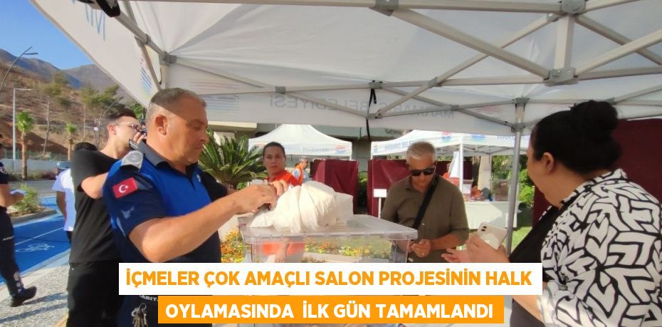 İÇMELER ÇOK AMAÇLI SALON PROJESİNİN HALK OYLAMASINDA İLK GÜN TAMAMLANDI