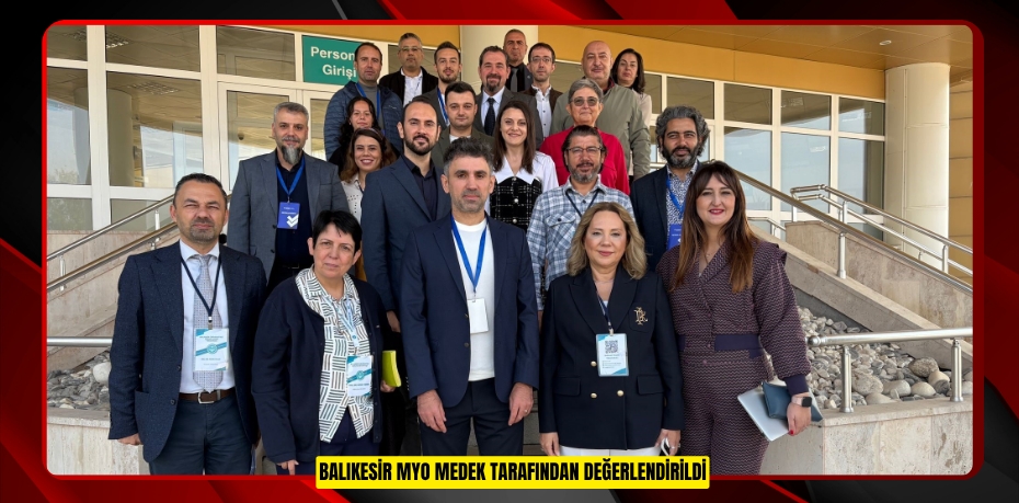 Balıkesir MYO MEDEK tarafından değerlendirildi