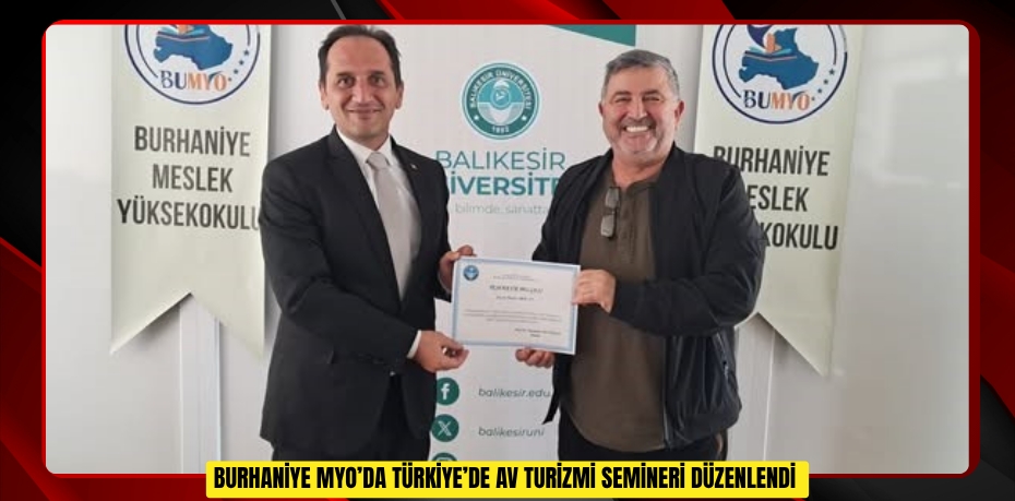 Burhaniye MYO’da "Türkiye’de Av Turizmi" semineri düzenlendi