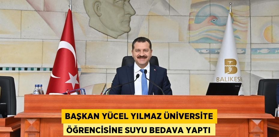 Başkan Yücel Yılmaz üniversite öğrencisine suyu bedava yaptı