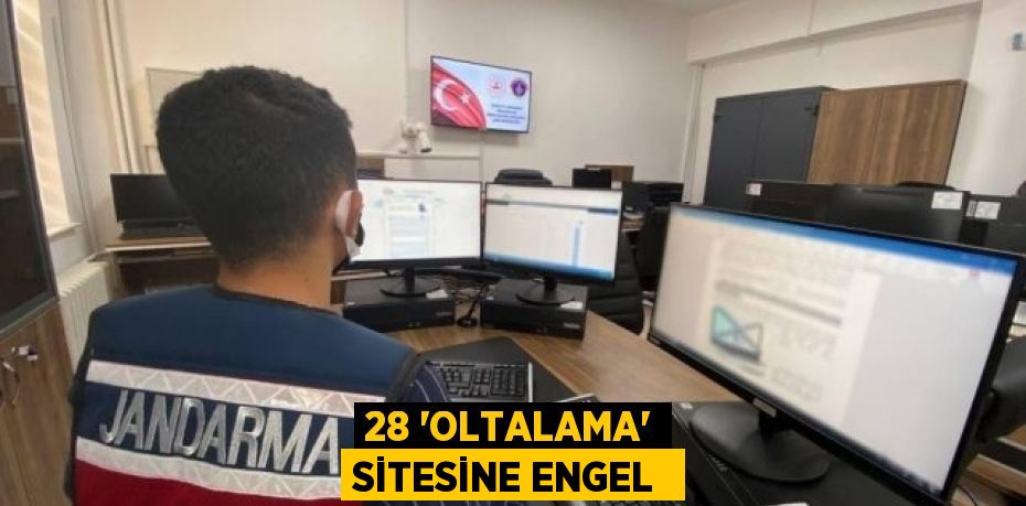 28 'Oltalama' Sitesine Engel 